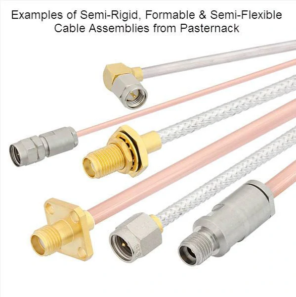 Examples of semi-rigid, formable and semi-flexible coaxial cable assemblies with different RF connectors Examples of semi-rigid, formable and semi-flexible coaxial cable assemblies with different RF connectors
